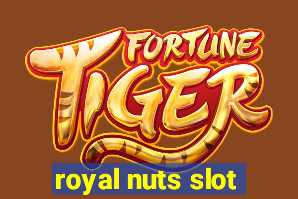 royal nuts slot