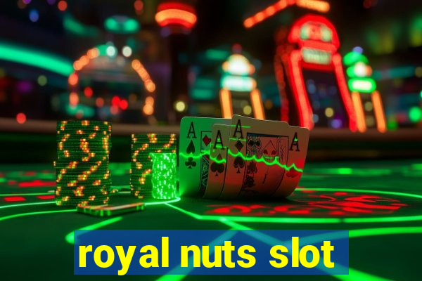 royal nuts slot