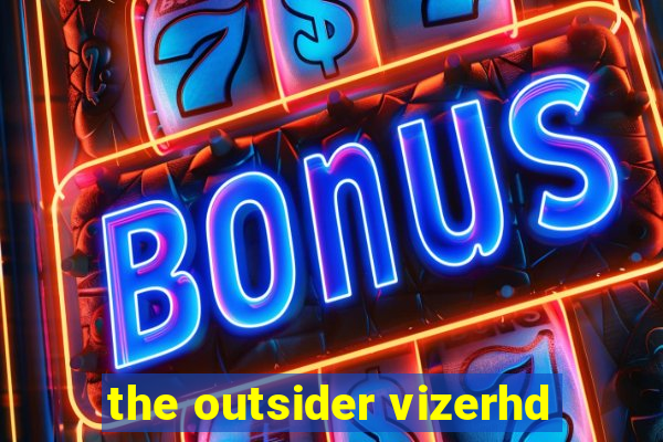 the outsider vizerhd