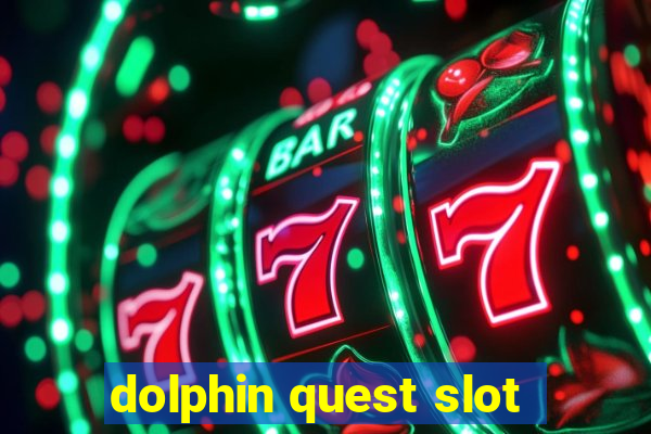 dolphin quest slot