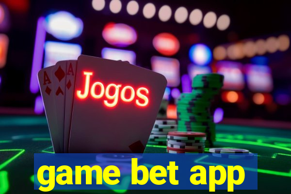 game bet app