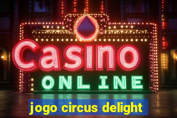 jogo circus delight