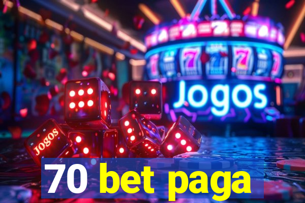 70 bet paga