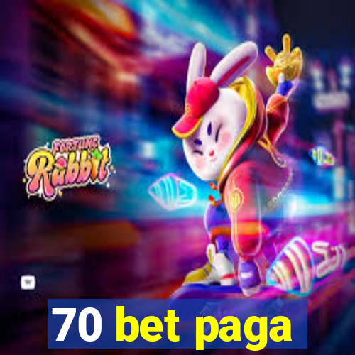 70 bet paga