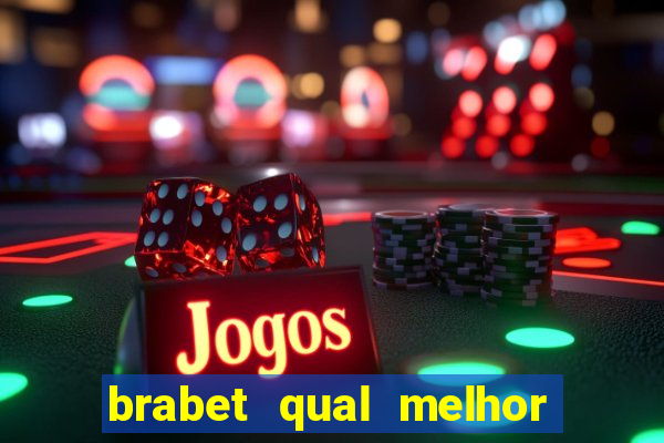 brabet qual melhor jogo para ganhar dinheiro