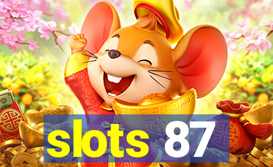 slots 87