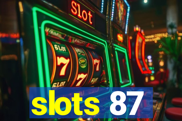 slots 87