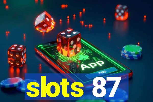 slots 87