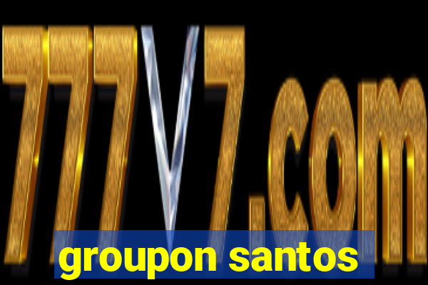 groupon santos