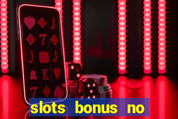 slots bonus no cadastro sem deposito