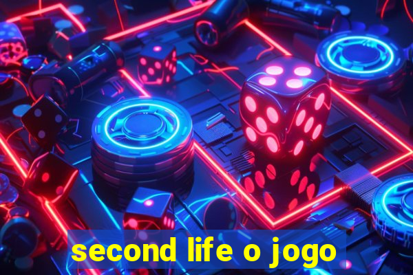 second life o jogo