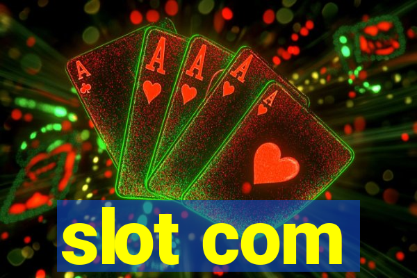 slot com