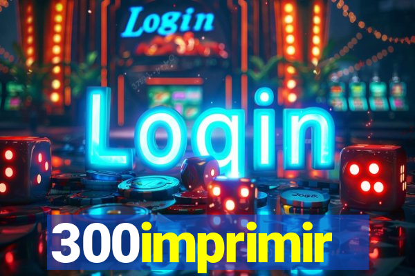 300imprimir