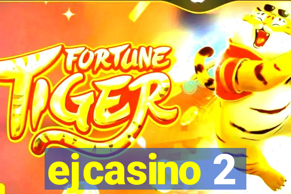 ejcasino 2