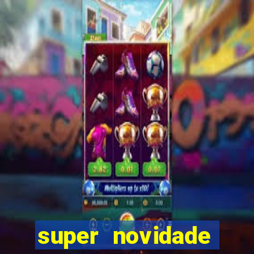 super novidade junto ou separado