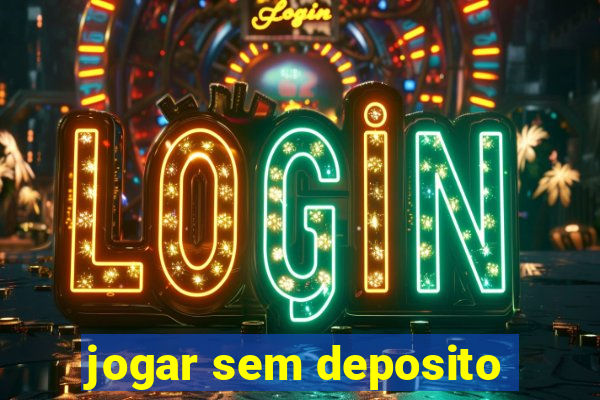 jogar sem deposito