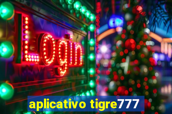 aplicativo tigre777