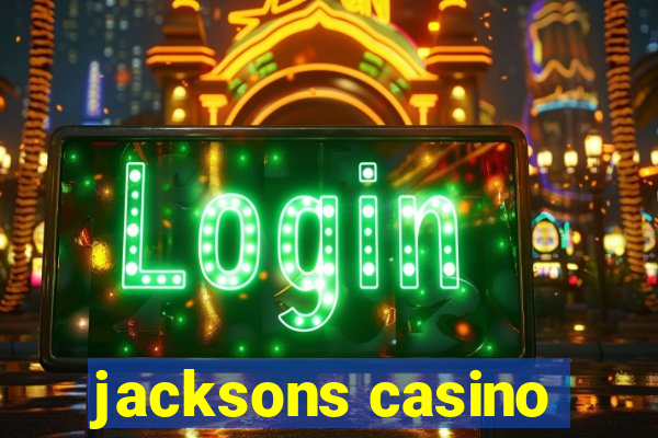 jacksons casino