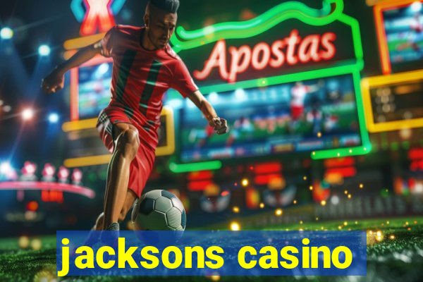 jacksons casino