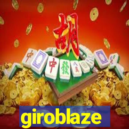 giroblaze