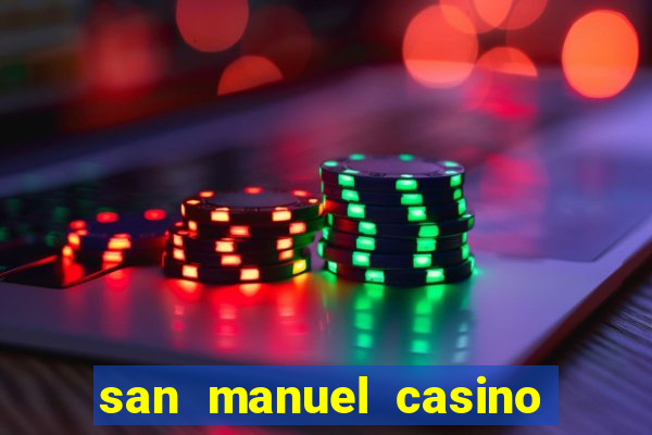 san manuel casino slot machines