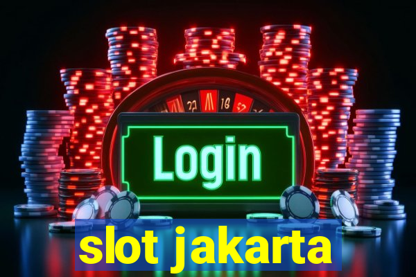 slot jakarta