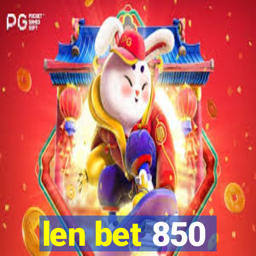 len bet 850