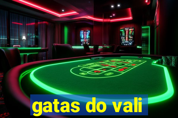 gatas do vali