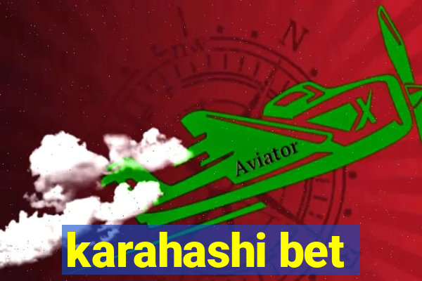 karahashi bet