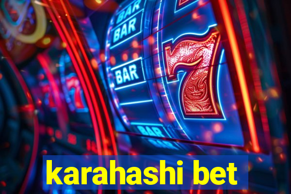 karahashi bet