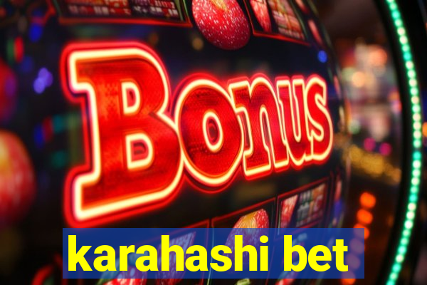 karahashi bet