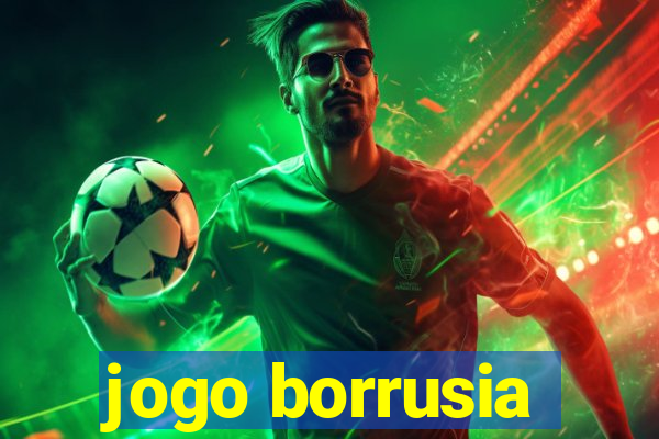 jogo borrusia