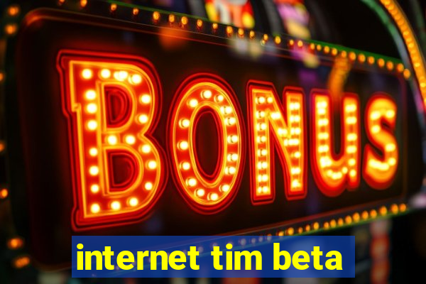 internet tim beta