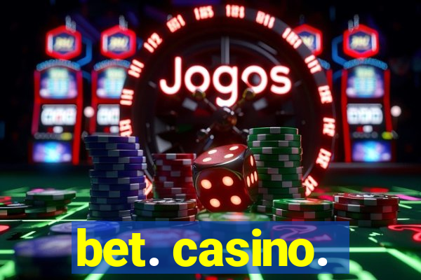 bet. casino.