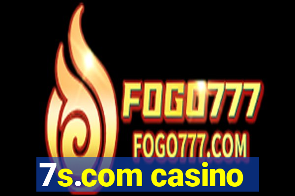 7s.com casino