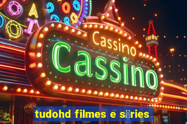 tudohd filmes e s茅ries