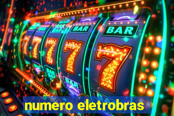 numero eletrobras