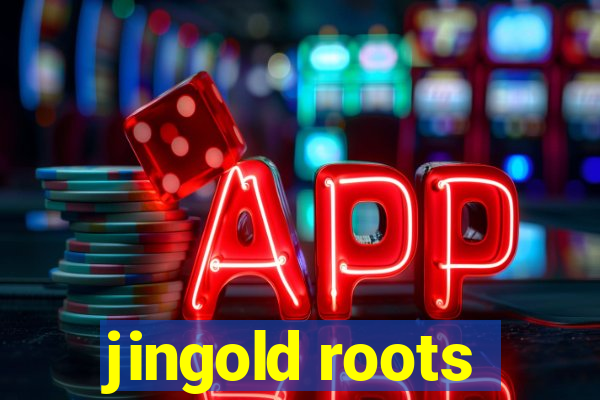 jingold roots