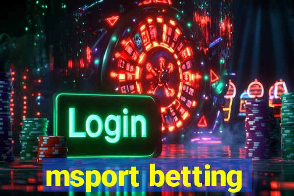 msport betting