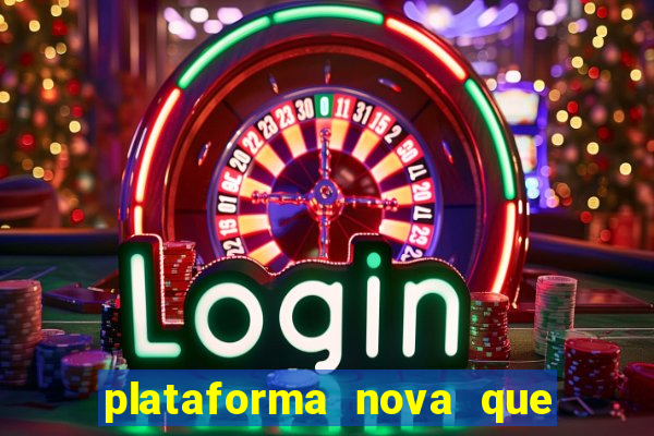 plataforma nova que d谩 b么nus