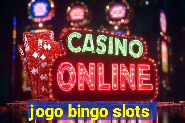 jogo bingo slots