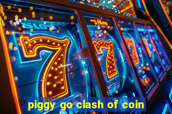 piggy go clash of coin