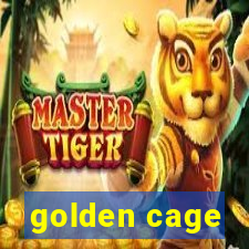 golden cage