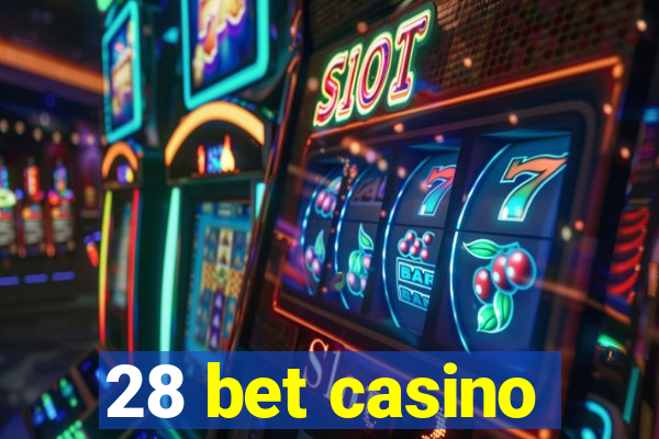 28 bet casino