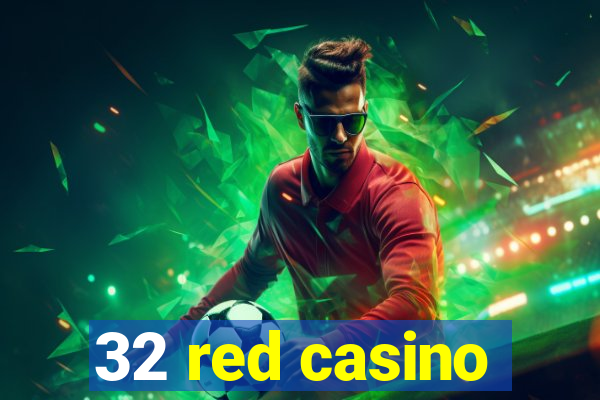 32 red casino