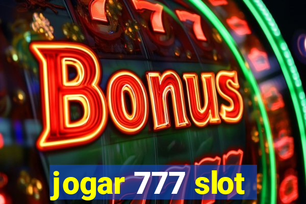 jogar 777 slot