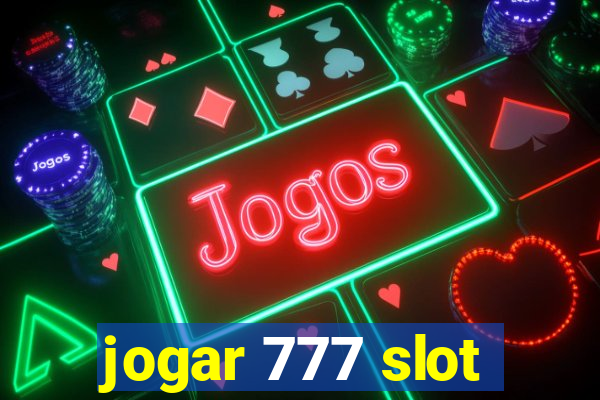 jogar 777 slot