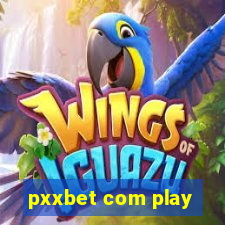 pxxbet com play