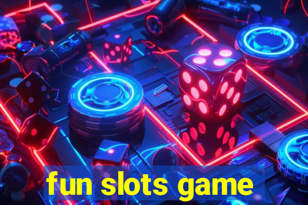 fun slots game