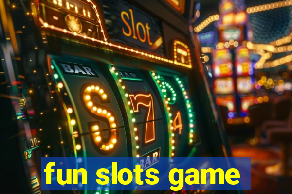 fun slots game